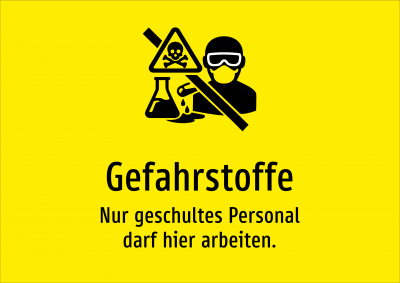 Gefahrstoffe - Nur geschultes Personal darf hier arbeiten.