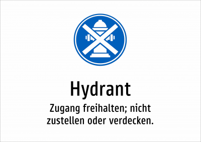 Hydrant - Zugang freihalten; nicht zustellen oder verdecken.