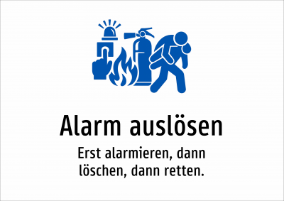 Alarm auslösen - Erst alarmieren, dann löschen, dann retten.
