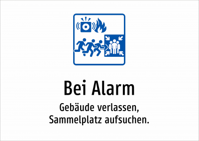 Bei Alarm - Gebäude verlassen, Sammelplatz aufsuchen.