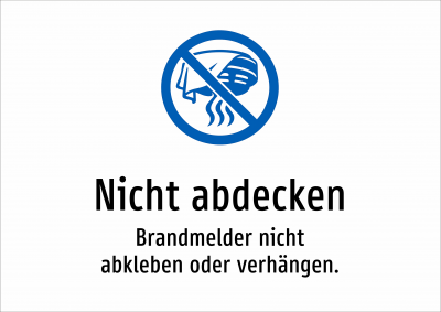 Nicht abdecken - Brandmelder nicht abkleben oder verhängen.