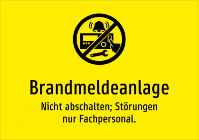 Brandmeldeanlage - Nicht abschalten; Störungen nur Fachpersonal.