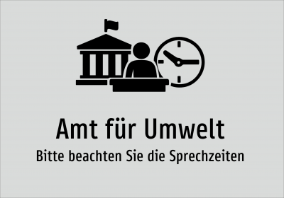 Amt für Umwelt - Bitte beachten Sie die Sprechzeiten