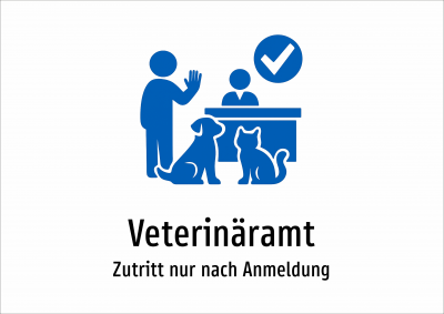 Veterinäramt - Zutritt nur nach Anmeldung
