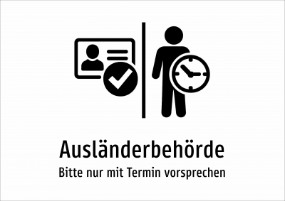 Ausländerbehörde - Bitte nur mit Termin vorsprechen