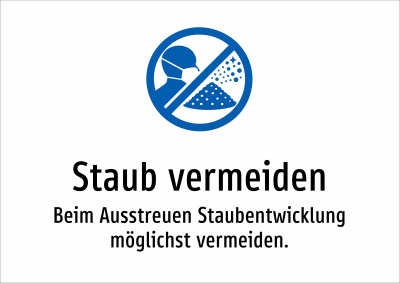 Staub vermeiden - Beim Ausstreuen Staubentwicklung möglichst vermeiden.