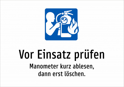 Vor Einsatz prüfen - Manometer kurz ablesen, dann erst löschen.