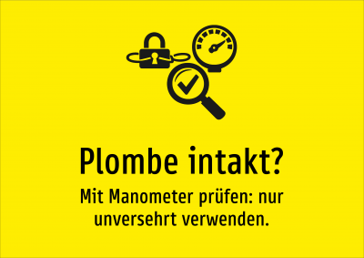 Plombe intakt? - Mit Manometer prüfen: nur unversehrt verwenden.