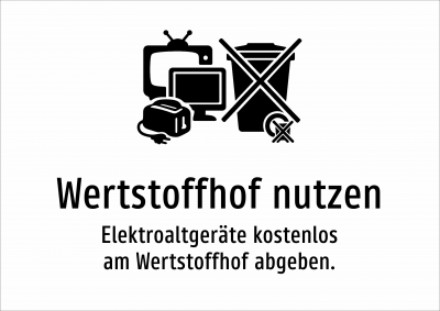 Wertstoffhof nutzen - Elektroaltgeräte kostenlos am Wertstoffhof abgeben.