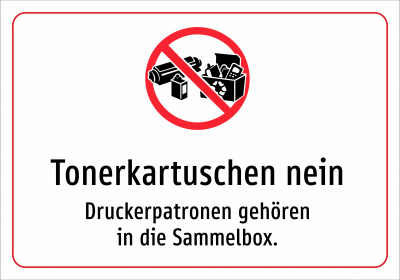 Tonerkartuschen nein - Druckerpatronen gehören in die Sammelbox.
