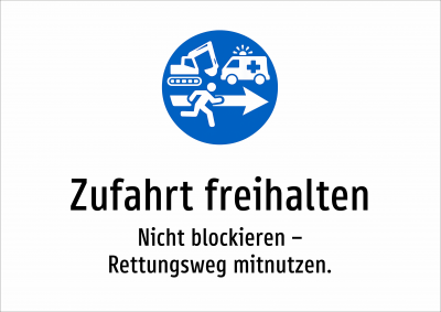 Zufahrt freihalten - Nicht blockieren – Rettungsweg mitnutzen.