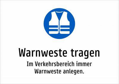 Warnweste tragen - Im Verkehrsbereich immer Warnweste anlegen.