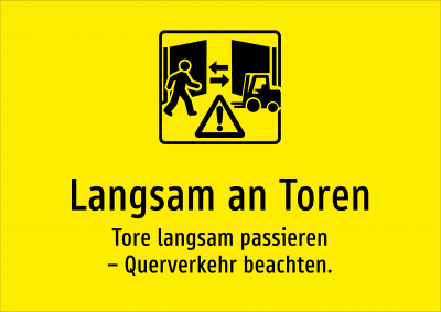 Langsam an Toren - Tore langsam passieren – Querverkehr beachten.