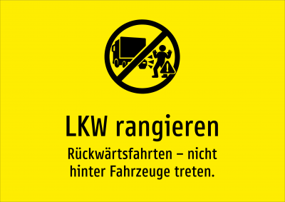 LKW rangieren - Rückwärtsfahrten – nicht hinter Fahrzeuge treten.