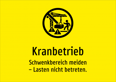 Kranbetrieb - Schwenkbereich meiden – Lasten nicht betreten.