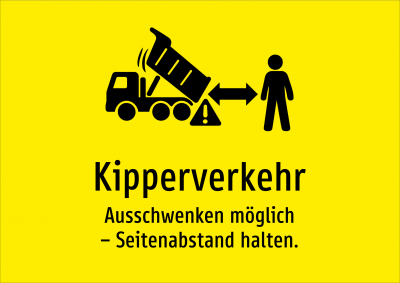 Kipperverkehr - Ausschwenken möglich – Seitenabstand halten.