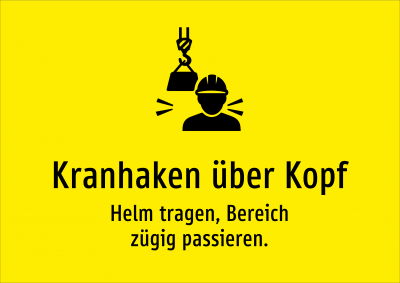 Kranhaken über Kopf - Helm tragen, Bereich zügig passieren.