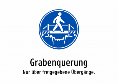 Grabenquerung - Nur über freigegebene Übergänge.
