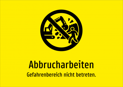 Abbrucharbeiten - Gefahrenbereich nicht betreten.