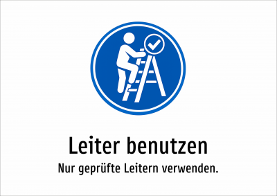Leiter benutzen - Nur geprüfte Leitern verwenden.