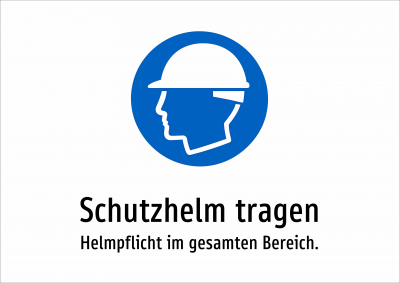 Schutzhelm tragen - Helmpflicht im gesamten Bereich.
