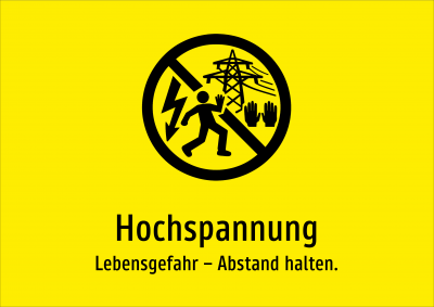 Hochspannung - Lebensgefahr – Abstand halten.