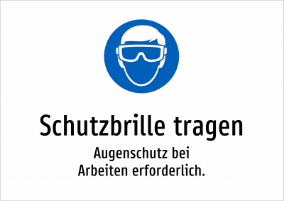 Schutzbrille tragen - Augenschutz bei Arbeiten erforderlich.