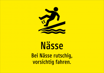 Nässe - Bei Nässe rutschig, vorsichtig fahren.