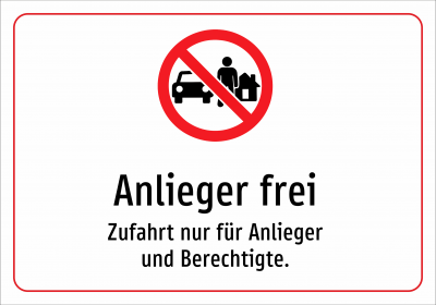 Anlieger frei - Zufahrt nur für Anlieger und Berechtigte.