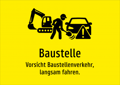 Baustelle - Vorsicht Baustellenverkehr, langsam fahren.