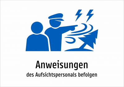 Anweisungen - des Aufsichtspersonals befolgen
