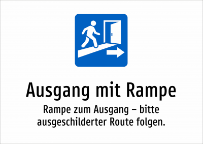 Ausgang mit Rampe - Rampe zum Ausgang – bitte ausgeschilderter Route folgen.