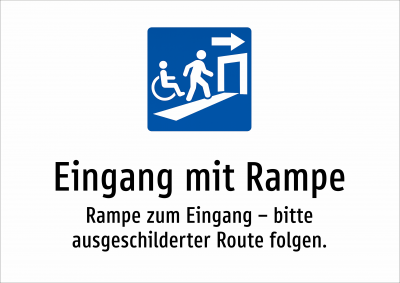 Eingang mit Rampe - Rampe zum Eingang – bitte ausgeschilderter Route folgen.