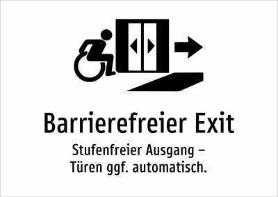 Barrierefreier Exit - Stufenfreier Ausgang – Türen ggf. automatisch.