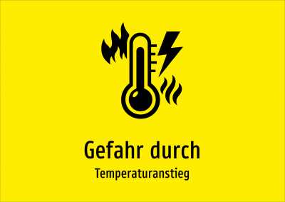 Gefahr durch - Temperaturanstieg