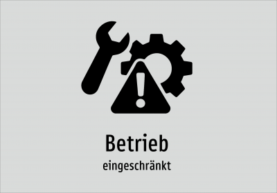 Betrieb - eingeschränkt