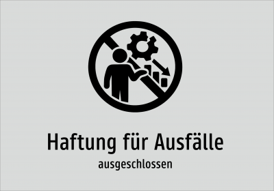 Haftung für Ausfälle - ausgeschlossen