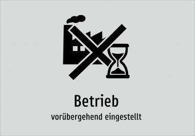 Betrieb - vorübergehend eingestellt