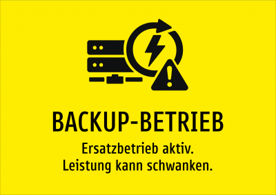 BACKUP-BETRIEB - Ersatzbetrieb aktiv. Leistung kann schwanken.