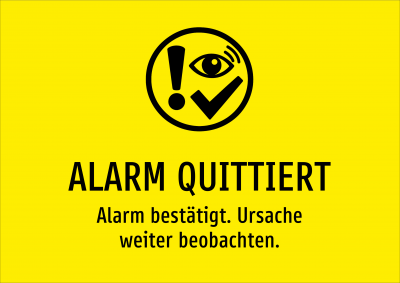 ALARM QUITTIERT - Alarm bestätigt. Ursache weiter beobachten.