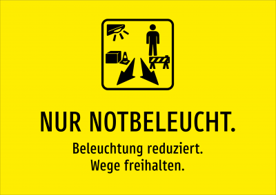 NUR NOTBELEUCHT. - Beleuchtung reduziert. Wege freihalten.