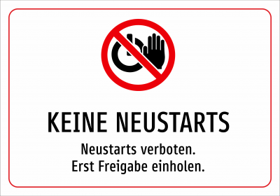 KEINE NEUSTARTS - Neustarts verboten. Erst Freigabe einholen.