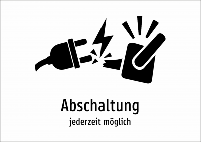 Abschaltung - jederzeit möglich