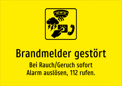 Brandmelder gestört - Bei Rauch/Geruch sofort Alarm auslösen, 112 rufen.