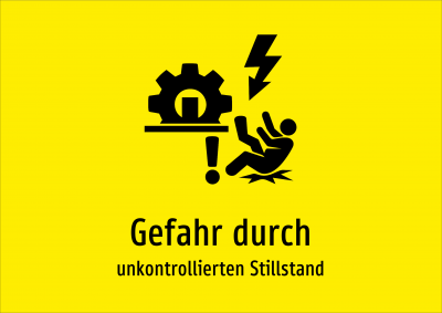 Gefahr durch - unkontrollierten Stillstand