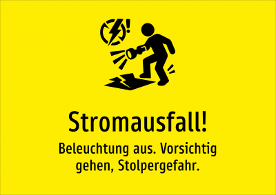 Stromausfall! - Beleuchtung aus. Vorsichtig gehen, Stolpergefahr.