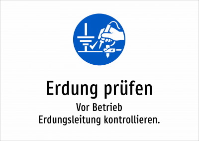 Erdung prüfen - Vor Betrieb Erdungsleitung kontrollieren.
