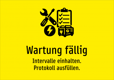 Wartung fällig - Intervalle einhalten. Protokoll ausfüllen.