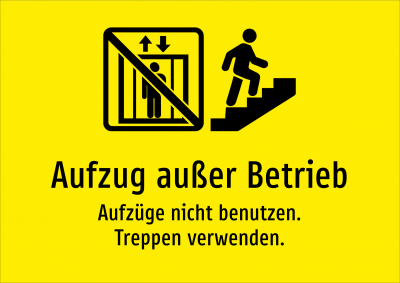 Aufzug außer Betrieb - Aufzüge nicht benutzen. Treppen verwenden.