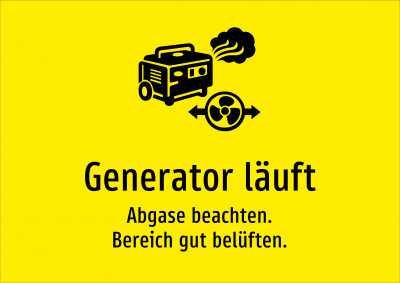 Generator läuft - Abgase beachten. Bereich gut belüften.